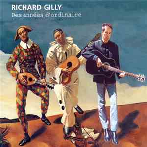 Richard Gilly - Des Années D'ordinaire flac album