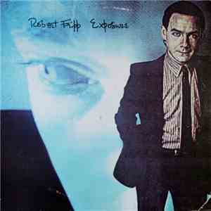 Robert Fripp - Exposure flac album