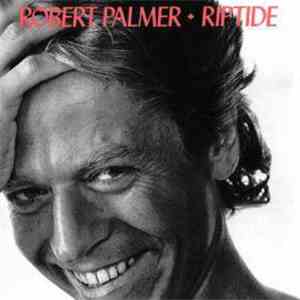 Robert Palmer - Riptide flac album
