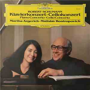 Robert Schumann - Martha Argerich, Mstislav Rostropovitch - Klavierkonzert - Cellokonzert flac album