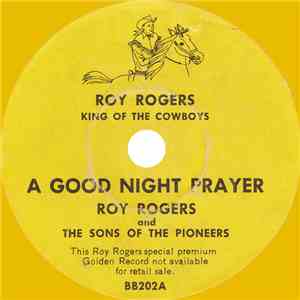 Roy Rogers / Dale Evans And The Sons Of The Pioneers - A Goodnight Prayer / Keep In Touch flac album