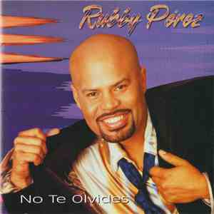 Rubby Perez - No Te Olvides flac album