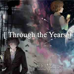 S3RL & Zero-2 Featuring Yurino  - Through The Years flac album