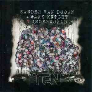 Sander Van Doorn + Mark Knight V Underworld - Ten flac album