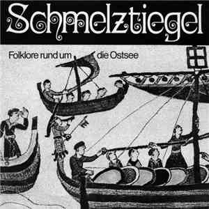 Schmelztiegel - Folklore Rund Um Die Ostsee flac album