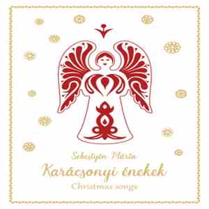 Sebestyén Márta, Andrejszki Judit - Karácsonyi Énekek = Christmas Songs flac album