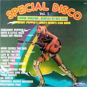 Sergeant Pepper's Lonely Hearts Club Band - Special Disco Vol. 1 - Cover Version : Beatles By Bee Gees flac album