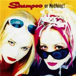 Shampoo - Shampoo Or Nothing! flac album
