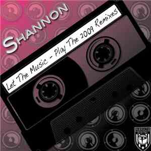 Shannon - Let The Music Play - The 2009 Remixes flac album