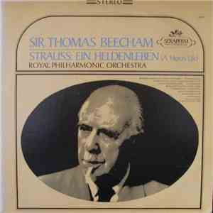 Sir Thomas Beecham, Royal Philharmonic Orchestra / Strauss - Ein Heldenleben (A Hero's Life) flac album