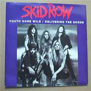 Skid Row - Youth Gone Wild / Delivering The Goods flac album