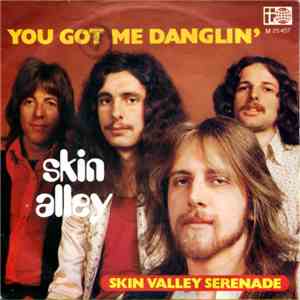Skin Alley - You Got Me Danglin' / Skin Valley Serenade flac album