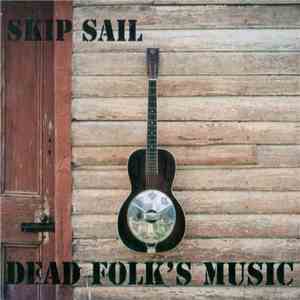 Skip Sail - Dead Folk's Music flac album