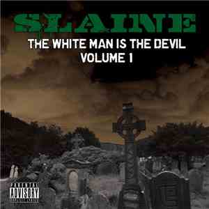 Slaine - The White Man Is The Devil Volume 1 flac album