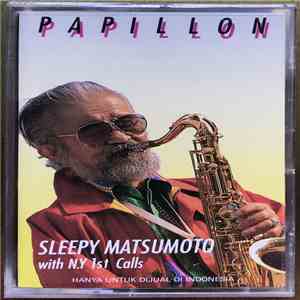 Sleepy Matsumoto With N.Y. 1st Calls - Papillon flac album