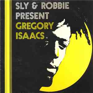 Sly & Robbie Present Gregory Isaacs - Sly & Robbie Present Gregory Isaacs flac album