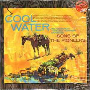 Sons Of The Pioneers - Cool Water And Seventeen Timeless Western Favorites flac album