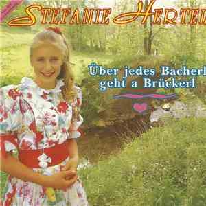Stefanie Hertel - Über Jedes Bacherl Geht A Brückerl flac album