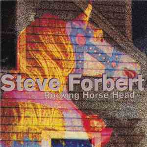 Steve Forbert - Rocking Horse Head flac album