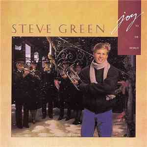 Steve Green  - Joy To The World flac album