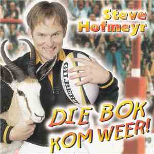 Steve Hofmeyr - Die Bok Kom Weer! flac album