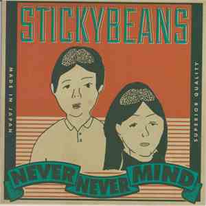 Sticky Beans - Never Never Mind flac album