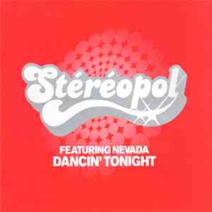 Stéréopol Featuring Nevada  - Dancin' Tonight flac album
