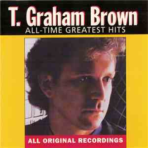 T. Graham Brown - All-Time Greatest Hits flac album