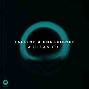 Taelimb & Conscience  - A Clean Cut flac album