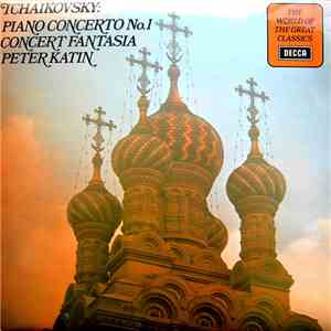 Tchaikovsky, Peter Katin, Edric Kundell, Sir Adrian Boult, The London Philharmonic Orchestra - Piano Concerto No.1 / Concert Fantasia in G Minor flac album