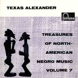Texas Alexander - Treasures Of North American Negro Music Volume 7 flac album