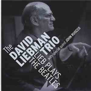 The David Liebman Trio - Lieb Plays The Beatles flac album