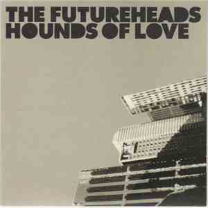 The Futureheads - Hounds Of Love flac album