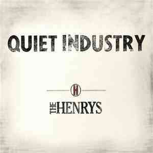 The Henrys - Quiet Industry flac album