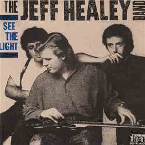 The Jeff Healey Band - See The Light flac album