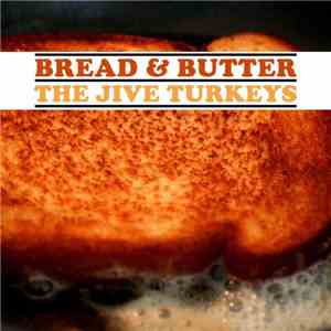 The Jive Turkeys - Bread & Butter flac album
