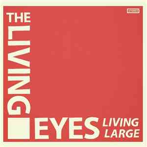 The Living Eyes - Living Large flac album