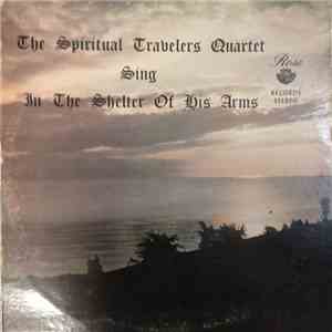 The Spiritual Travelers Quartet - In The Shelter Of His Arms flac album
