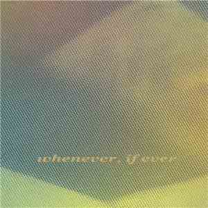 The World Is A Beautiful Place & I Am No Longer Afraid To Die - Whenever, If Ever flac album