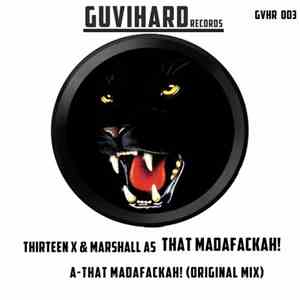 Thirteen X & Marshall As - That Madafackah! flac album