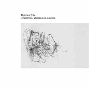 Thomas Tilly - Le Cébron / Statics And Sowers flac album