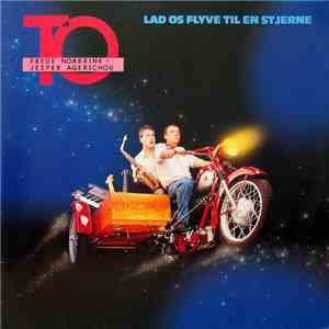 TO  / Frede Norbrink & Jesper Agerschou - Lad Os Flyve Til En Stjerne flac album