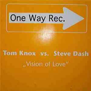 Tom Knox  vs. Steve Dash - Vision Of Love flac album