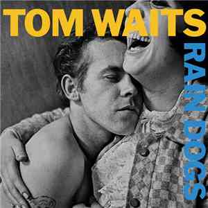 Tom Waits - Rain Dogs flac album