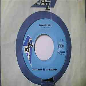 Tony Mark Et Les Markmen - Comme L' Eau flac album