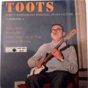 Toots Thielemans - Whistles, Plays Guitar And Harmonica flac album