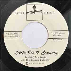 Tumblin’ Tom Waite With The Cousins  And Big Sky  - Little Bit O’ Country flac album