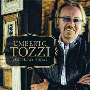 Umberto Tozzi - Yesterday, Today flac album