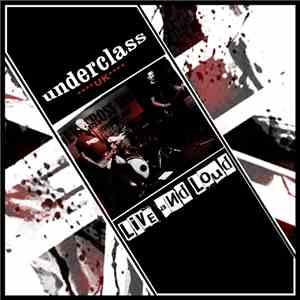 Underclass UK - Live And Loud flac album