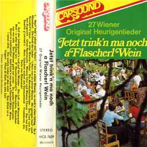 Unknown Artist - Jetzt Trink'n Ma Noch A Flascherl Wein flac album